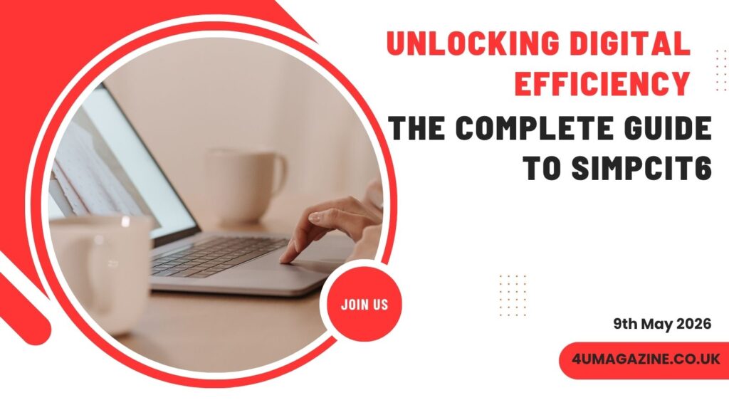 Unlocking Digital Efficiency: The Complete Guide to Simpcit6