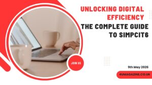 Unlocking Digital Efficiency: The Complete Guide to Simpcit6